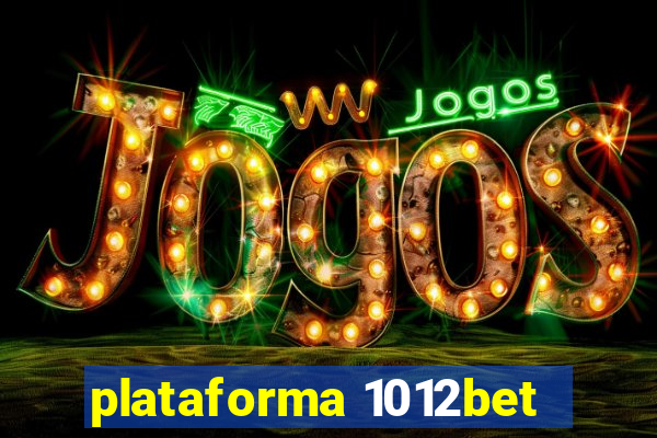 plataforma 1012bet